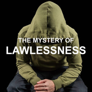 2021 The Mystery Of Lawlessness