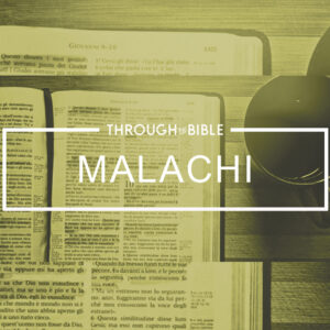36 MALACHI 2026 THROUGH THE BIBLE NOTES